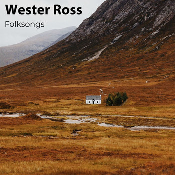 Wester Ross - Folksongs