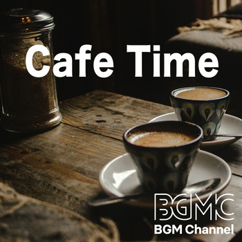 BGM channel - Cafe Time