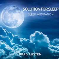 Brad Austen - Solution for Sleep - Sleep Meditation