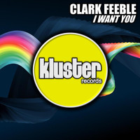 Clark Feeble - I Want You