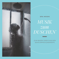 Hilda Essig - Musik zum Duschen: Spa-Musik, zum Baden oder Duschen sehr empfehlenswerte