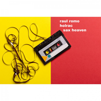 Holrac & Raùl Romo - Sax Heaven