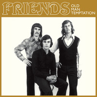 Friends - Old Man Temptation