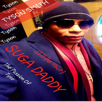 Tyson Smith - (I'll Be Your) Suga Daddy
