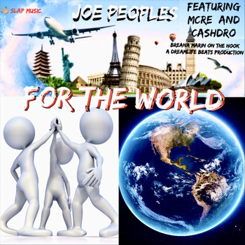 Joe Peoples & Breana Marin - For the World (feat. MCRE & Cashdro) (Explicit)