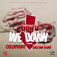Don V - We Down (feat. Coldfrunt & Liq Da God) (Explicit)