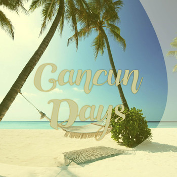Various Artists - Cancun Days