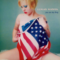 Lukas Kasha - You Are My Drug