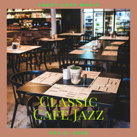Classic Cafe Jazz - Jazzy Cafe Music, Vol 9