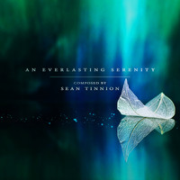 Sean Tinnion / - An Everlasting Serenity