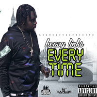 Heavy Links - Every Time (Explicit)