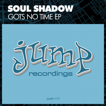 Soul Shadow - Gots No Time EP