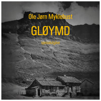 Ole Jørn Myklebust - Gløymd