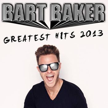 Bart Baker - Greatest Hits 2013 (Explicit)