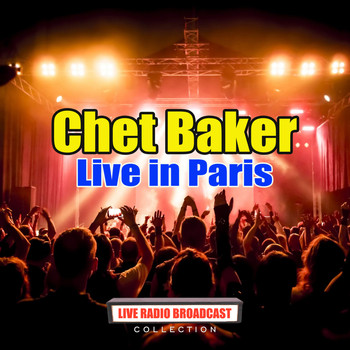 Chet Baker - Live in Paris (Live)