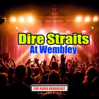 Dire Straits - Dire Straits Wembley (Live)