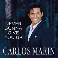 Carlos Marin - Never Gonna Give You Up