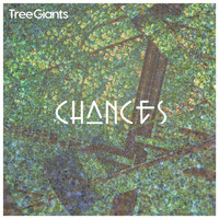 Tree Giants - Chances