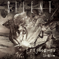 Silent - Fragments - Singles