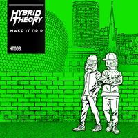 Hybrid Theory - Make It Drip