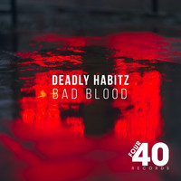 Deadly Habitz - Bad Blood