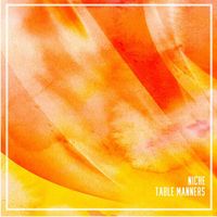 NICHE - Table Manners
