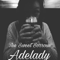 The Sweet Sorrows - Adelady