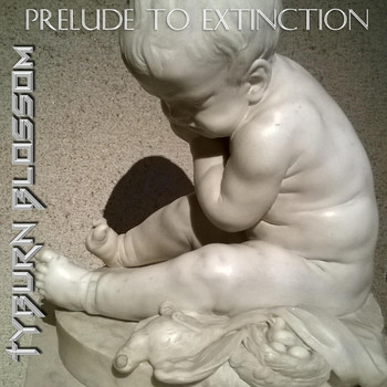 Tyburn Blossom - Prelude to Extinction