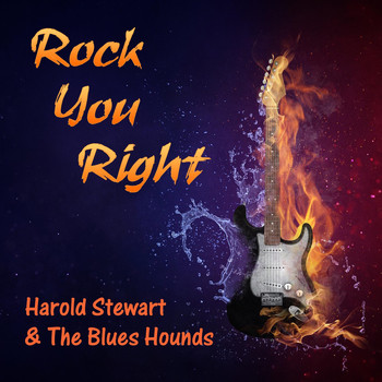 Harold Stewart & The Blues Hounds - Rock You Right