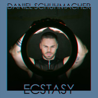 Daniel Schuhmacher - Ecstasy