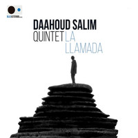 Daahoud Salim Quintet - La Llamada