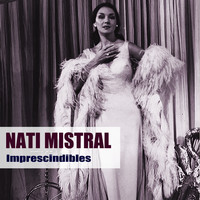 Nati Mistral - Imprescindibles (Remasterizado)