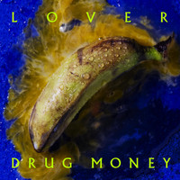 Lover - Drug Money
