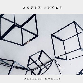 Phillip Mortis - Acute Angle