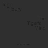 John Tilbury - The Tiger's Mind - Nightpiece