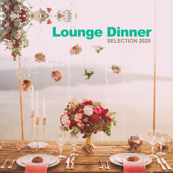 Various Artists - Lounge Dinner Selection 2020