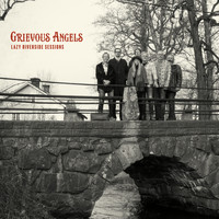 Grievous Angels - Lazy Riverside Sessions (Explicit)