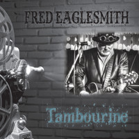 Fred Eaglesmith / - Tambourine