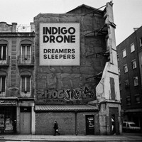 Indigo Drone - Dreamers, Sleepers