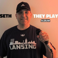 Seth - They Play