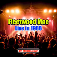 Fleetwood Mac - Fleetwood Mac live in 1988 (Live)