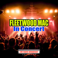 Fleetwood Mac - Fleetwood Mac in Concert (Live)