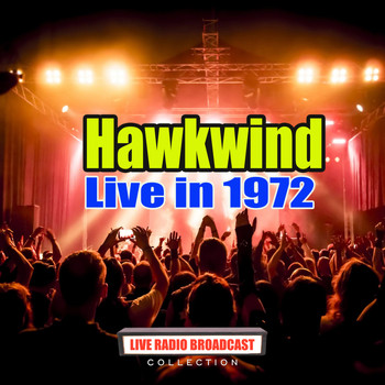 Hawkwind - Live in 1972 (Live)