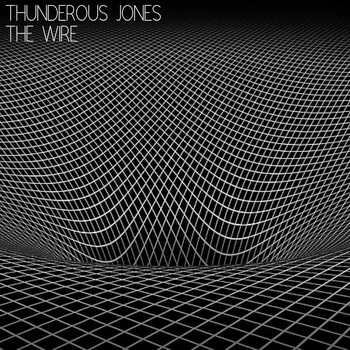Thunderous Jones - The Wire