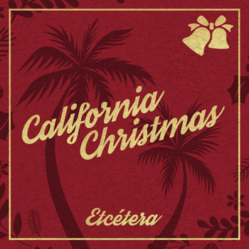 Etcétera - California Christmas