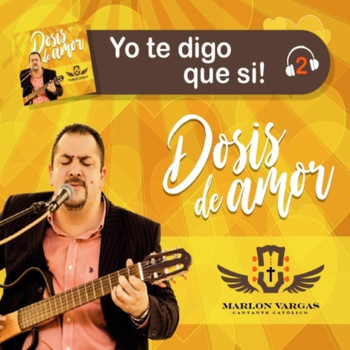 Marlon Vargas - Yo Te Digo Que Sí (Dosis de Amor)