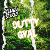 Sleazy Stereo - Dutty Gyal