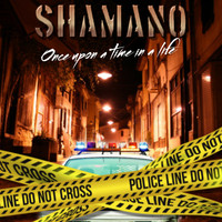shamano - Once Upon a Time in a Life