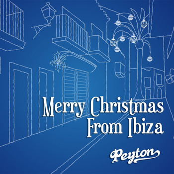 Peyton - Merry Christmas from Ibiza