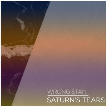 Wrong Stan - Saturn's Tears